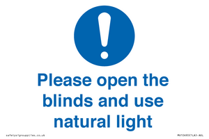 Please open the blinds and use natural light